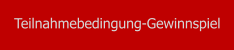 Teilnahmebedingung-Gewinnspiel